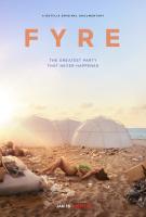 FYRE: The Greatest Party That Never Happened (FYRE: Величайшая вечеринка, которая не состоялась), 2019