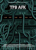 TPB AFK: The Pirate Bay Away from Keyboard (Пиратская бухта: В удалении от клавиатуры), 2013