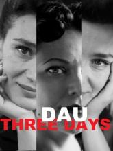 DAU. Three Days, ДАУ. Три дня