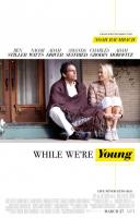 While We're Young (Пока мы молоды), 2014