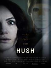 Hush (Тишина), 2016
