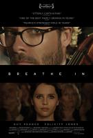 Breathe In (Полной грудью), 2013